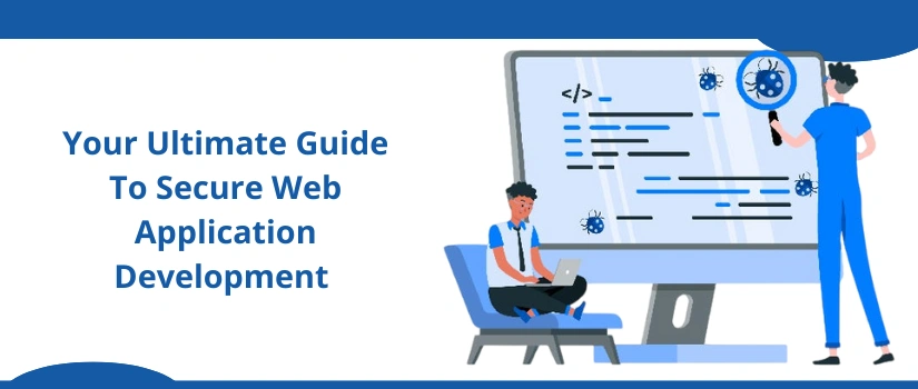 Secure Web Application Development | Build Safe & Reliable Apps